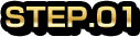 STEP.01
