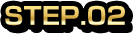 STEP.02