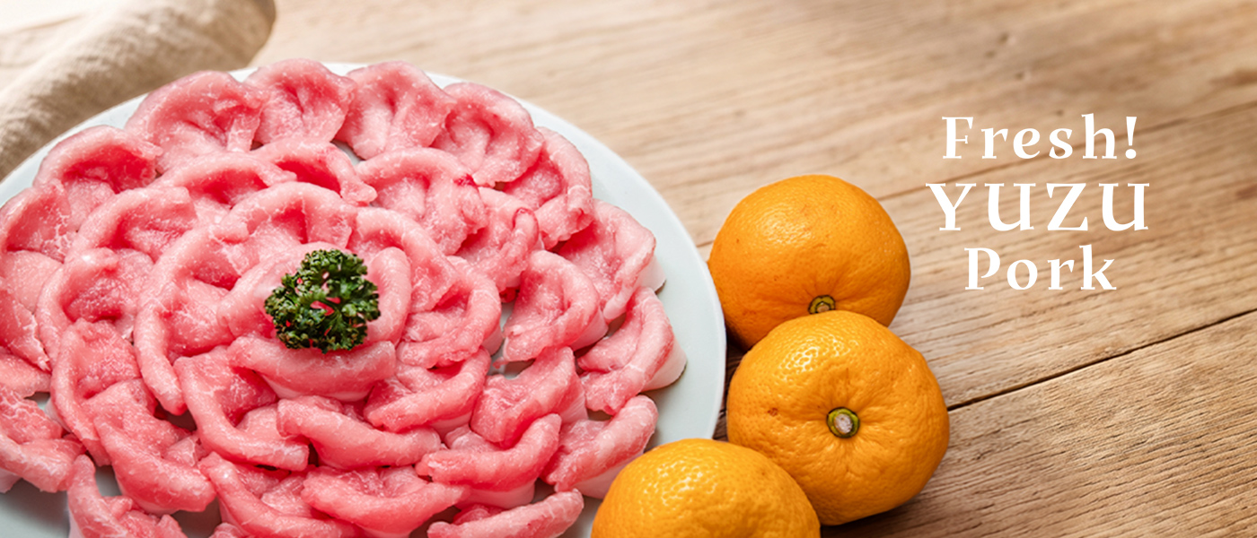 Fresh! YUZU Pork